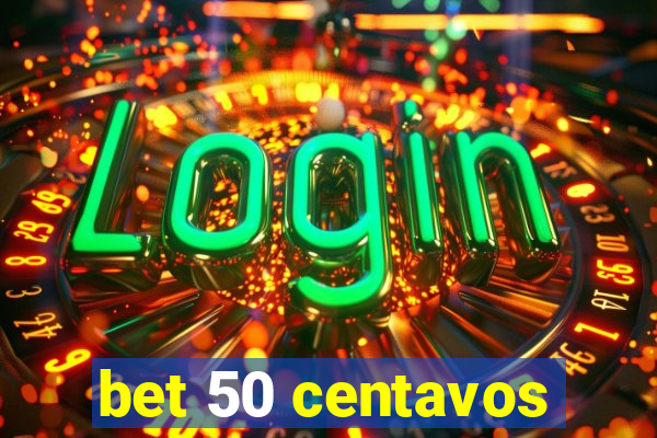 bet 50 centavos